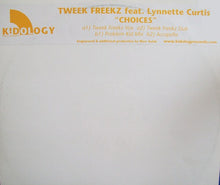 Load image into Gallery viewer, Tweek Freekz : Choices (12&quot;)
