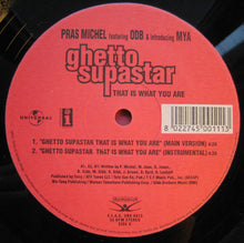 Load image into Gallery viewer, Pras Michel Featuring Ol' Dirty Bastard &amp; Introducing Mya : Ghetto Supastar (That Is What You Are) (12")
