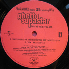 Load image into Gallery viewer, Pras Michel Featuring Ol' Dirty Bastard &amp; Introducing Mya : Ghetto Supastar (That Is What You Are) (12")
