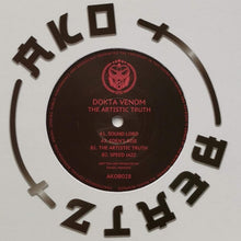 Load image into Gallery viewer, Dokta Venom : The Artistic Truth (12&quot;, EP, Gre)
