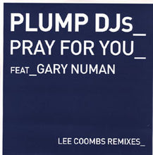Load image into Gallery viewer, Plump DJs Feat Gary Numan : Pray For You (Lee Coombs Remixes) (12")
