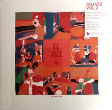 Load image into Gallery viewer, Sg Jazz : SGJAZZ Vol.2 (LP, Album)

