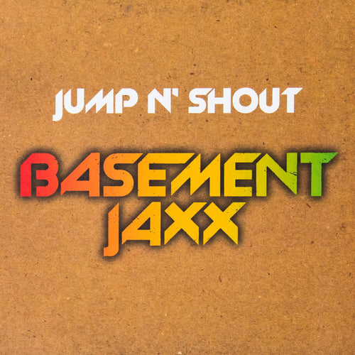 Basement Jaxx : Jump N' Shout (12