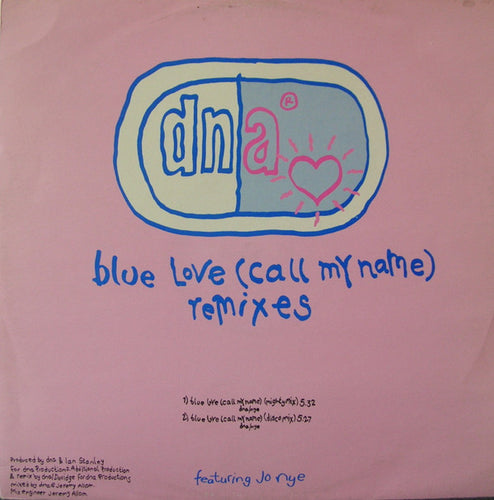 DNA Featuring Jo Nye : Blue Love (Call My Name) (Remixes) (12