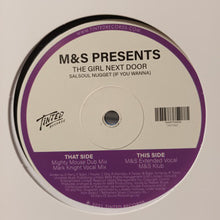 Load image into Gallery viewer, M&amp;S Presents The Girl Next Door : Salsoul Nugget (If You Wanna)  (12")
