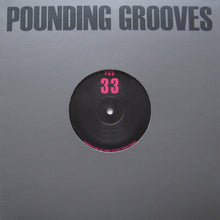 Load image into Gallery viewer, Pounding Grooves : Pounding Grooves 33 (10")

