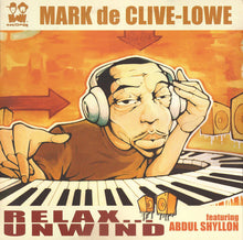 Load image into Gallery viewer, Mark De Clive-Lowe Featuring Abdul Shyllon : Relax... Unwind (12")
