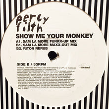 Load image into Gallery viewer, Percy Filth : Show Me Your Monkey (Sam La More And Riton Remixes) (12&quot;, Promo)
