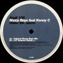 Load image into Gallery viewer, Sharp Boys* Feat. Kenny C : Raise The Alarm (Sharp / JP Aviance Mixes) (12&quot;)
