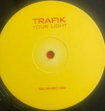 Load image into Gallery viewer, Trafik : Your Light (12&quot;)
