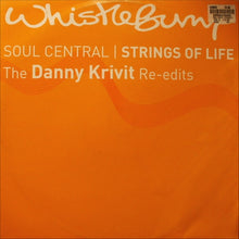 Load image into Gallery viewer, Soul Central : Strings Of Life (The Danny Krivit Re-Edits) (12")

