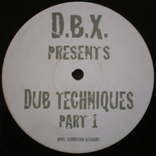 Load image into Gallery viewer, D.B.X. : Dub Techniques Part 1 (12", Promo)
