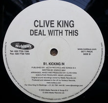 Load image into Gallery viewer, Clive King : Deal With This / Kicking In (12&quot;)
