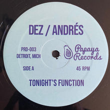 Load image into Gallery viewer, Dez* / Andrés : Tonight’s Function / People Of The World (12&quot;)
