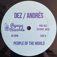 Load image into Gallery viewer, Dez* / Andrés : Tonight’s Function / People Of The World (12&quot;)
