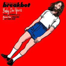 Load image into Gallery viewer, Breakbot : Baby I'm Yours (12")
