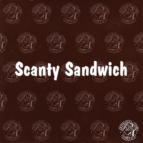 Scanty Sandwich* : Because Of You (12