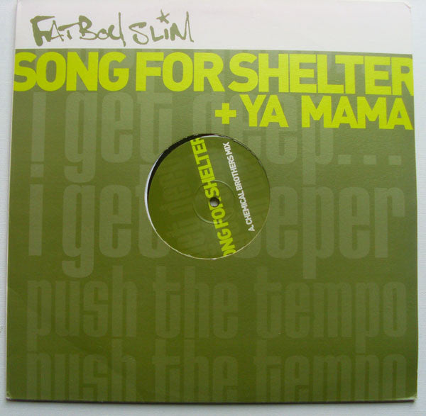 Fatboy Slim : Song For Shelter + Ya Mama (2x12