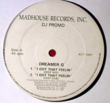 Load image into Gallery viewer, Dreamer G : I Got That Feelin (12&quot;, Promo)

