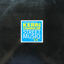 Load image into Gallery viewer, Kerri Chandler : Street Musiq 2.0 (12")
