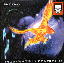 Load image into Gallery viewer, Phoenix (12) : (Now) Who's In Control ?! (12")
