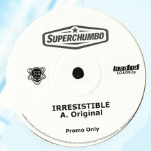 Load image into Gallery viewer, Superchumbo : Irresistible (12&quot;, Promo)
