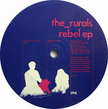 Load image into Gallery viewer, The Rurals : Rebel EP (12", EP)
