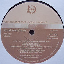 Load image into Gallery viewer, Dennis Ferrer Feat. Aaron Pearson : It's A Beautiful Life (12")
