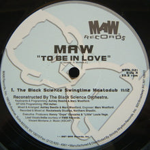 Load image into Gallery viewer, MAW* : To Be In Love (Remixes!) (12")
