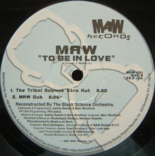 Load image into Gallery viewer, MAW* : To Be In Love (Remixes!) (12")
