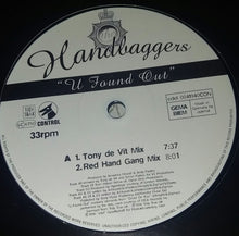 Load image into Gallery viewer, The Handbaggers : U Found Out (12")
