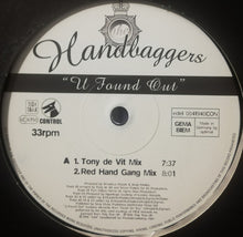 Load image into Gallery viewer, The Handbaggers : U Found Out (12")
