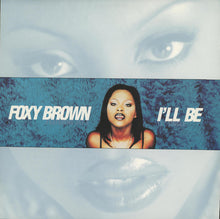 Load image into Gallery viewer, Foxy Brown : I'll Be (12", Single)
