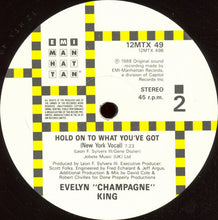 Load image into Gallery viewer, Evelyn &quot;Champagne&quot; King* : Hold On To What You&#39;ve Got (12&quot;)

