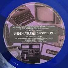Load image into Gallery viewer, Various : Undeniable Grooves PT.3 (12&quot;, Ltd, Num, Tra)
