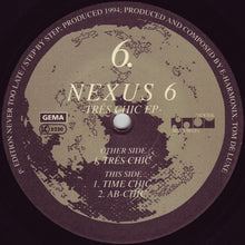 Load image into Gallery viewer, Nexus 6 : Trés Chic EP (12", EP)
