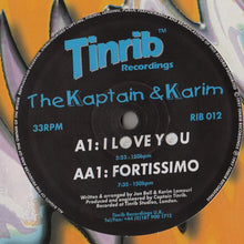 Load image into Gallery viewer, The Kaptain &amp; Karim* : I Love You / Fortissimo (12")
