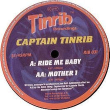 Load image into Gallery viewer, Captain Tinrib : Ride Me Baby / Mother 1 (12&quot;)
