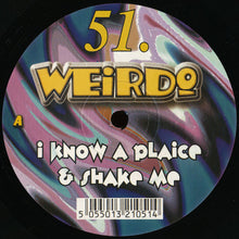 Load image into Gallery viewer, Weirdo : I Know A Plaice / Shake Me (12")

