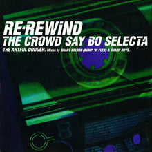 Load image into Gallery viewer, The Artful Dodger* : Re-Rewind The Crowd Say Bo Selecta (12&quot;)
