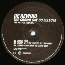 Load image into Gallery viewer, The Artful Dodger* : Re-Rewind The Crowd Say Bo Selecta (12&quot;)
