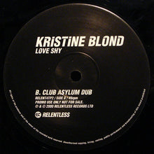 Load image into Gallery viewer, Kristine Blond : Love Shy (Club Asylum Mixes) (12&quot;, Promo)
