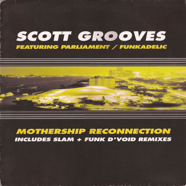 Scott Grooves Featuring Parliament / Funkadelic : Mothership Reconnection (12