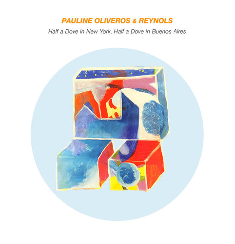 Pauline Oliveros & Reynols : Half A Dove In New York, Half A Dove In Buenos Aires (LP, Album)