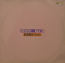 Load image into Gallery viewer, FAR.e.s.e. : Show Me (12")
