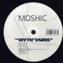 Load image into Gallery viewer, Moshic : The Myth Of Osiris EP (12&quot;, EP)
