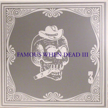 Load image into Gallery viewer, Various : Famous When Dead III (3x12", Comp)

