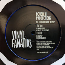 Load image into Gallery viewer, Double H Productions : The Swinging In The Trees EP (12&quot;, EP, RE, Blu)
