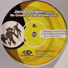 Load image into Gallery viewer, Jacob London : No Cream In The Monkey Fort (12")
