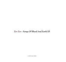 Load image into Gallery viewer, Zov Zov : Songs Of Blood And Earth EP (12&quot;, EP)
